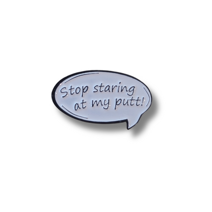 Stop Staring at My Putt | Ball Marker